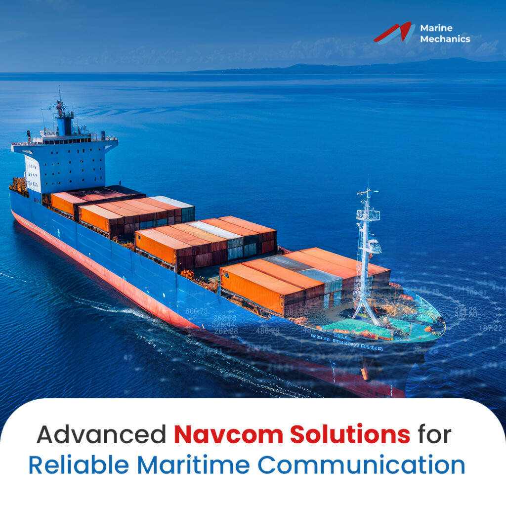Advanced NavCom Solutions for Safe & Efficient Maritime Ops